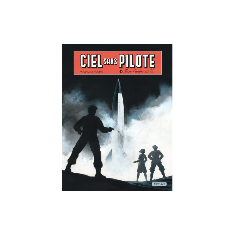 Ciel sans pilote - Tome 3 - Dans l'ombre du V2 T3/3