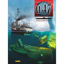 U-47 - Tome 13 - Sous les...