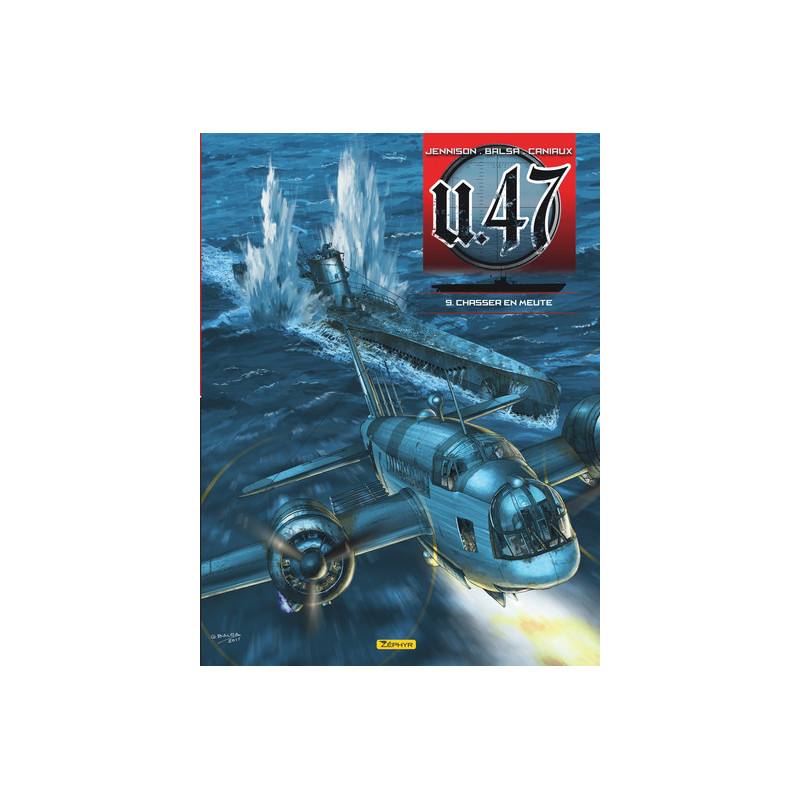 U-47 - Tome 9 - Chasser en meute