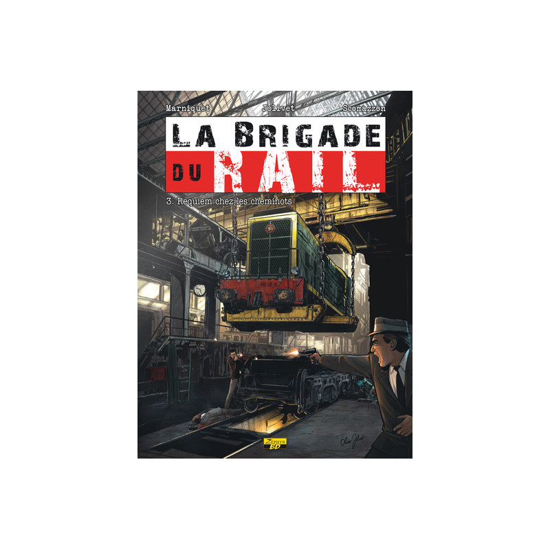 La Brigade du Rail - Tome 3 - Requiem chez les cheminots