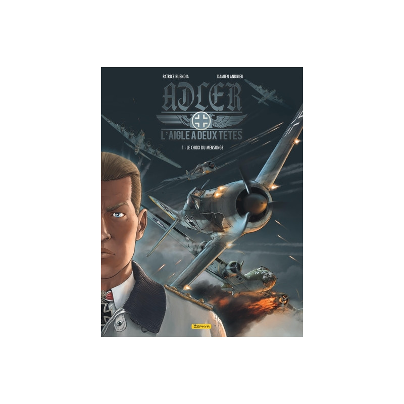 Adler, l'aigle à deux têtes - Tome 1 - Le choix du mensonge