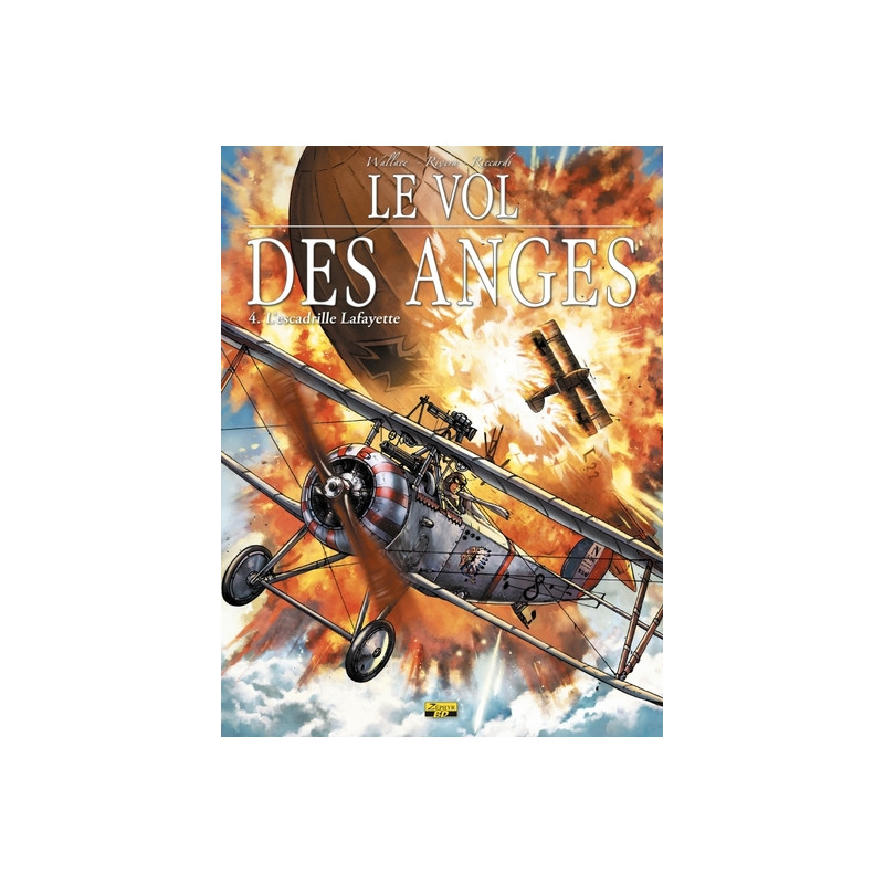 Le vol des anges - Tome 4 - L'escadrille Lafayette