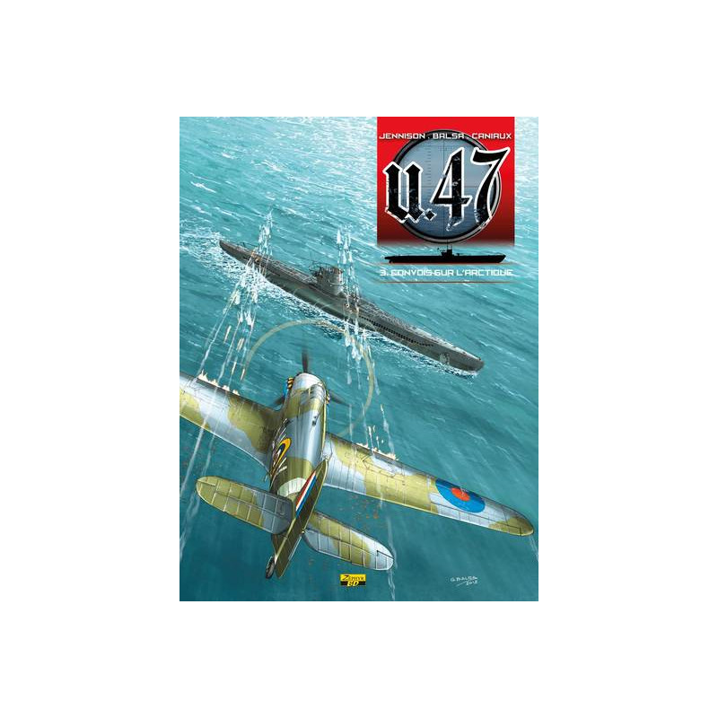 U-47 - Tome 3 - Convois sur l'Arctique