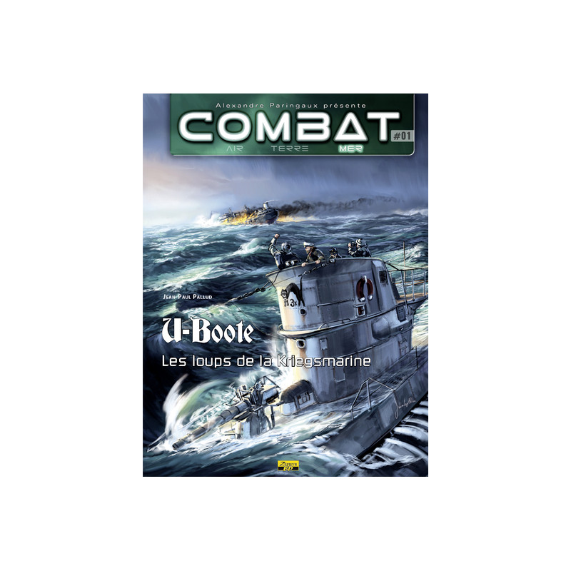 Combat mer - Tome 1 - U-Boote : Les loups de la Kriegsmarine