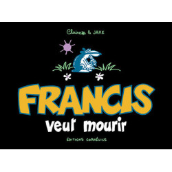 Francis 2 veut mourir