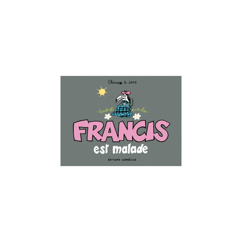 Francis 6 est malade