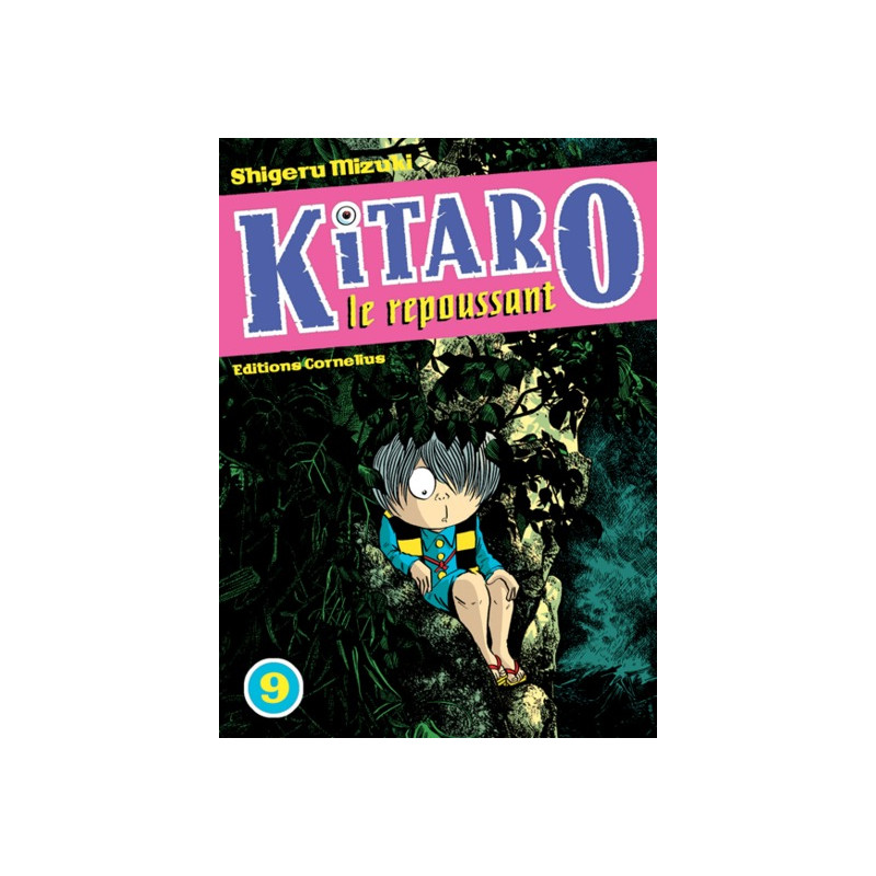 Kitaro le repoussant tome 9