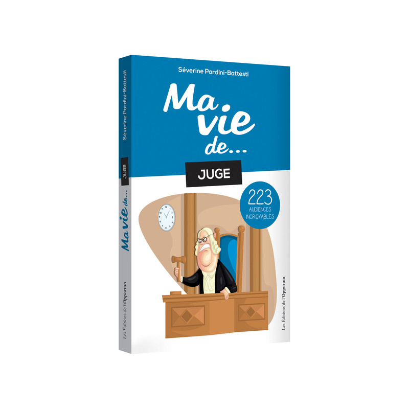 Ma vie de juge... 223 audiences incroyables