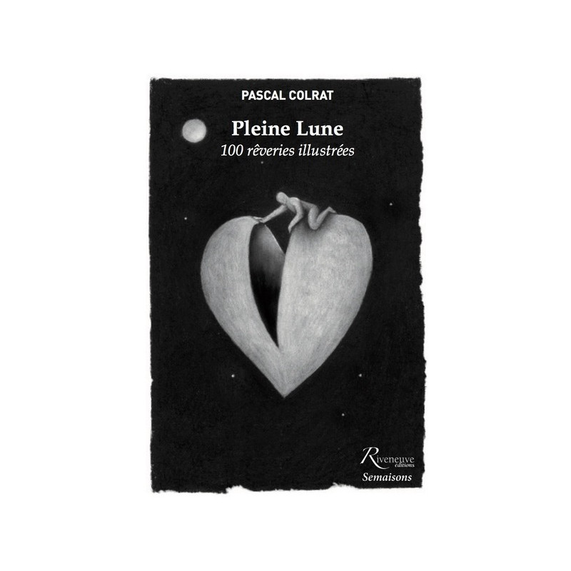 Pleine Lune - 100 rêveries illustrées