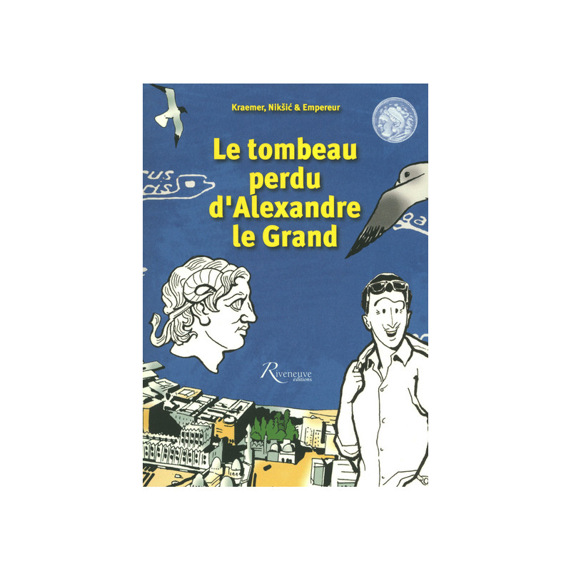 Le tombeau perdu d'Alexandre le Grand