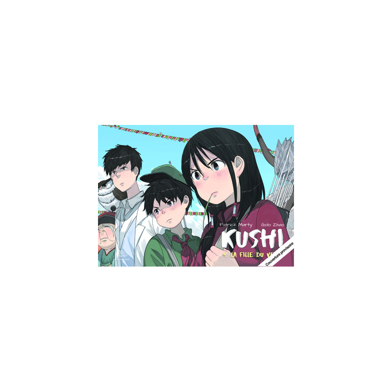 Kushi, tome 4. La fille du vent