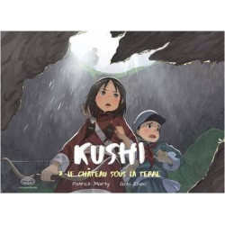 Kushi, tome 3. Le château...