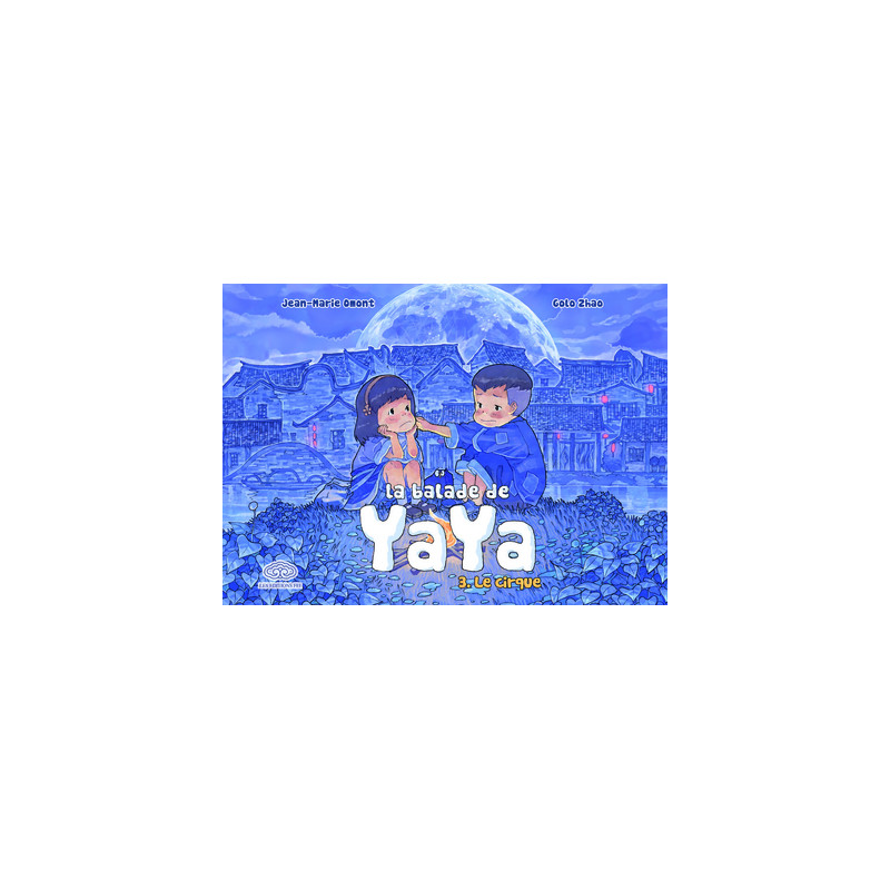 La balade de Yaya, tome 3. Le cirque