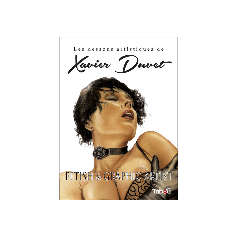 Les dessous artistiques de Xavier Duvet