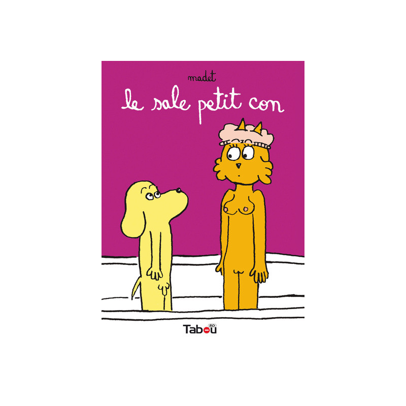 Le sale petit con