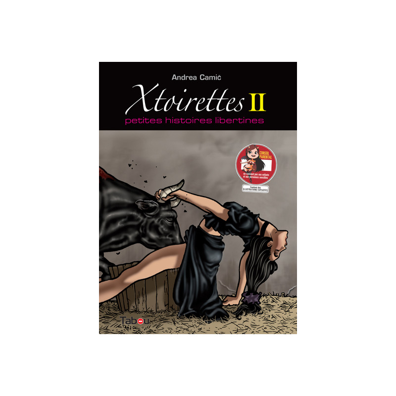 Xtoirettes : petites histoires libertines 2