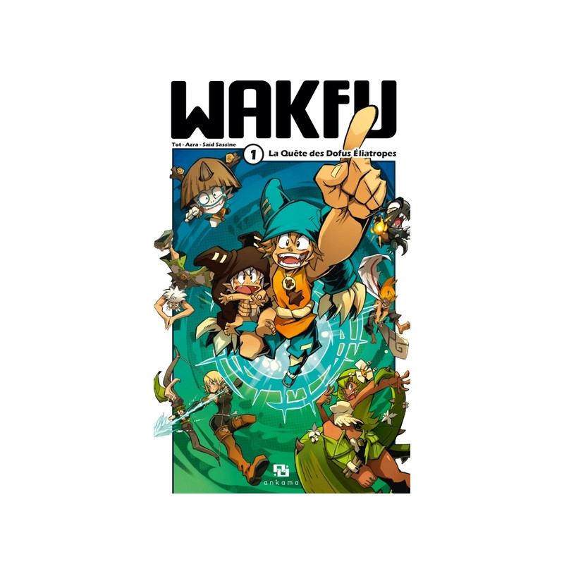 WAKFU MANGA T01 LA QUETE DES DOFUS ELIATROPES