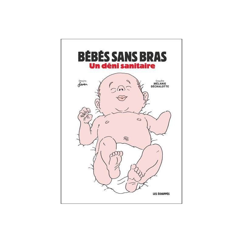 Bébés sans bras - Un déni sanitaire