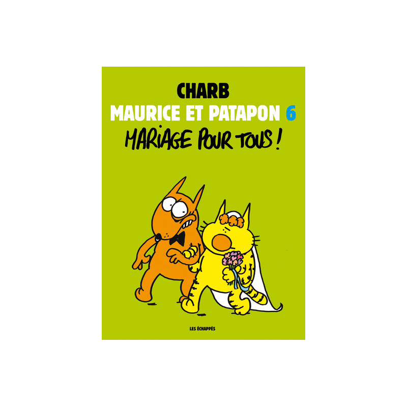 Maurice et Patapon T6 - Mariage pour tous !