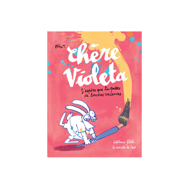 Chère Violeta, j’espère que tu passes de bonnes vacances
