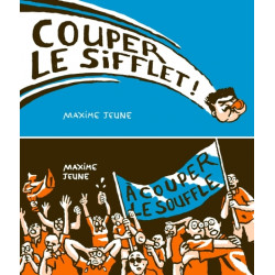 Couper le sifflet / Couper...