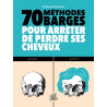 70 METHODES BARGES POUR ARRETER DE PERDRE SES CHEVEUX