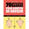 70 METHODES BARGES POUR ARRETER DE GROSSIR