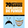 70 METHODES BARGES POUR ARRETER DE FUMER