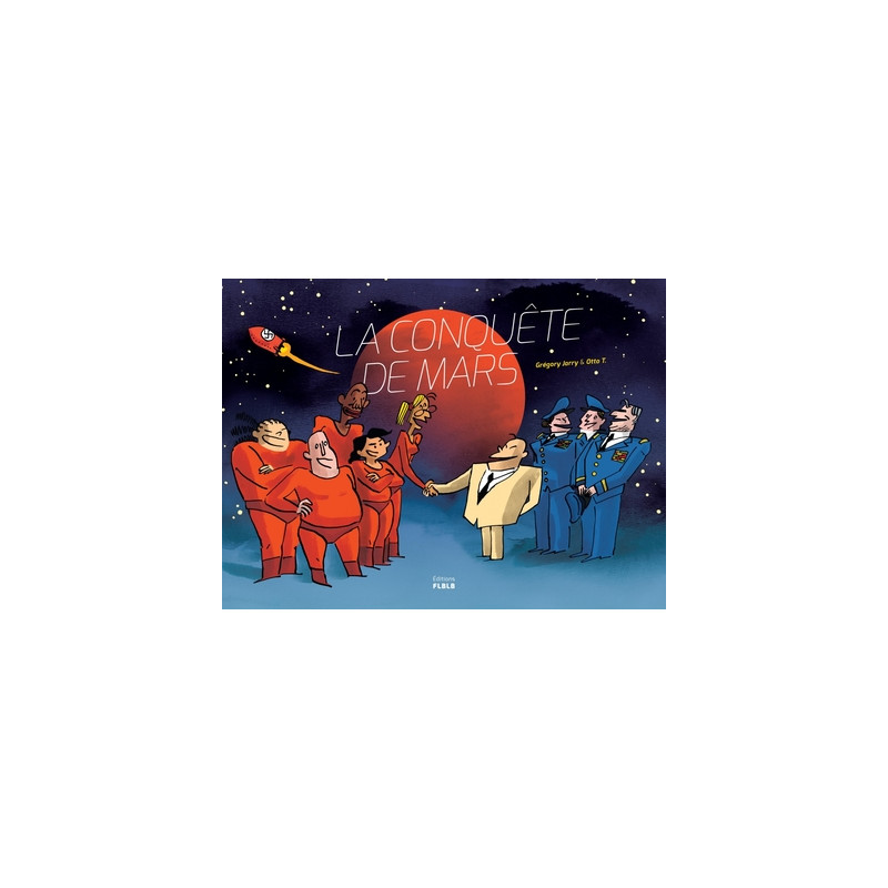 LA CONQUETE DE MARS édition intégrale