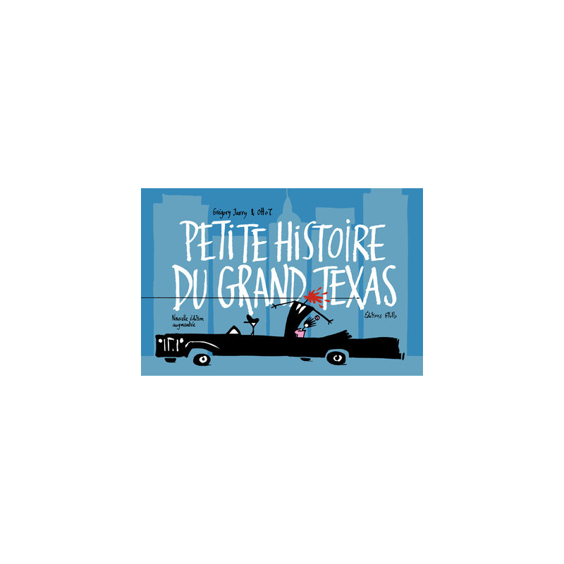 PETITE HISTOIRE DU GRAND TEXAS