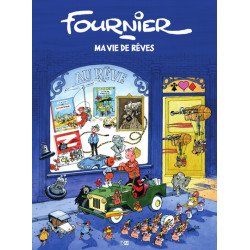 Fournier, ma vie de rêves