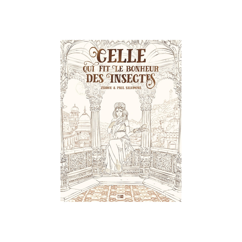 Celle Qui Fit Le Bonheur Des Insectes - Edition Noir Et Blanc