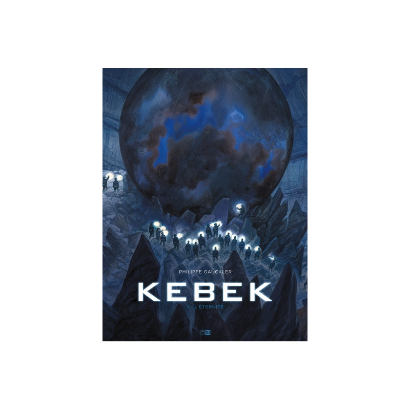 Kebek - Tome 1 L'Eternite