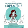 Moi, 20 ans, diplômée, motivée... exploitée !
