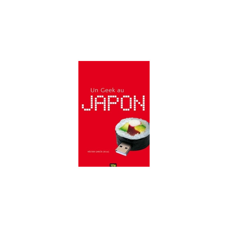 Un Geek au Japon