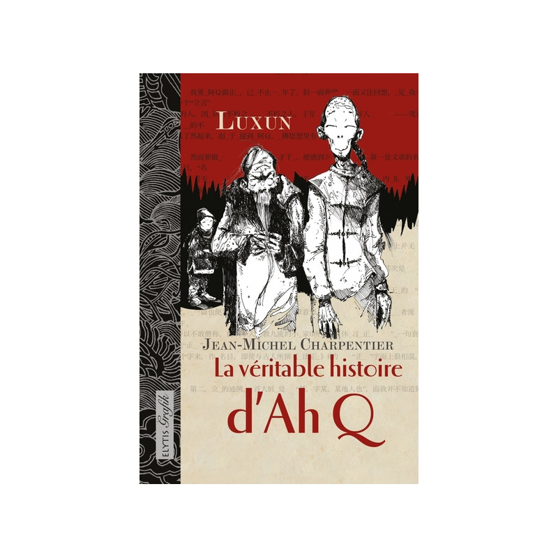 LA VERITABLE HISTOIRE D'AH Q
