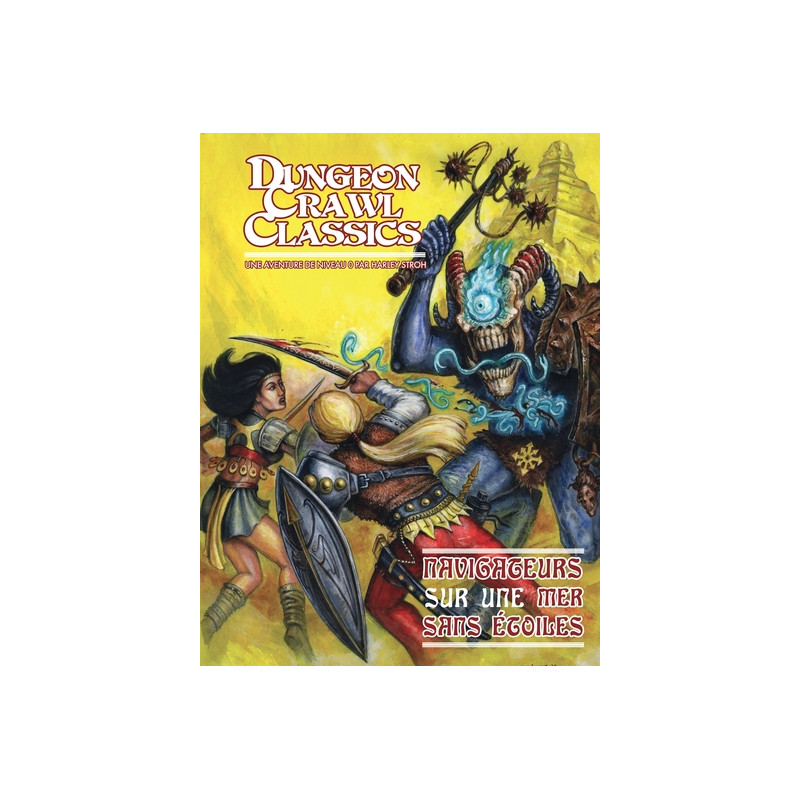 Dungeon Crawl Classics 01 : Navigateurs sur une mer sans étoiles (Niv0)