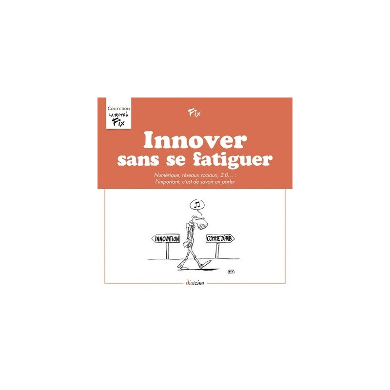 Innover sans se fatiguer
