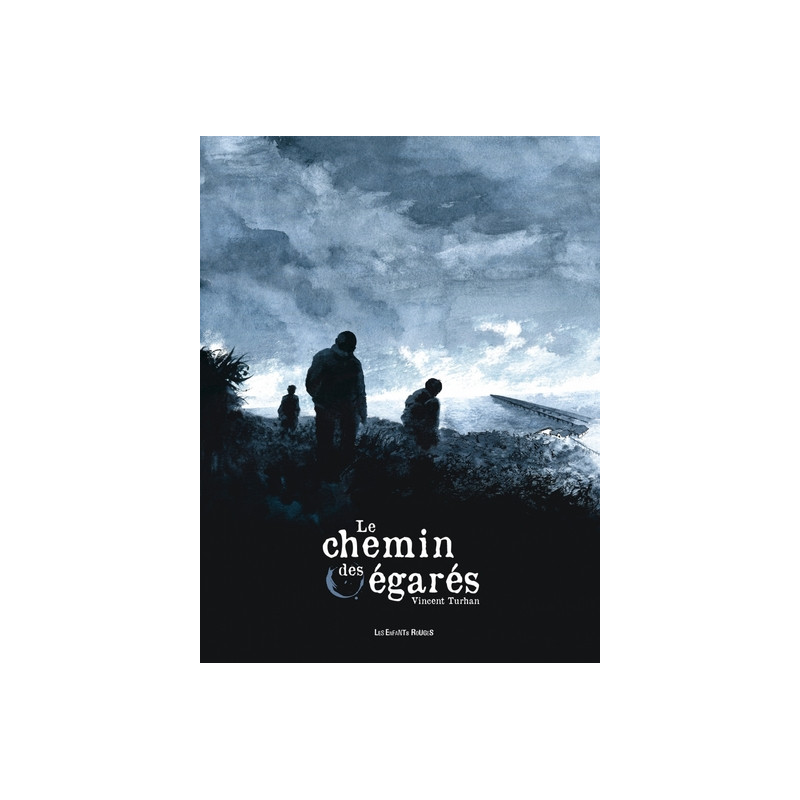 LE CHEMIN DES EGARES