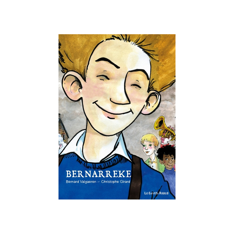 BERNARREKE - L'ENFANCE