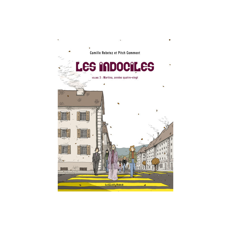 LES INDOCILES 3 - MARTINA, ANNEES QUATRE VINGT