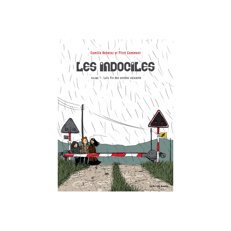 LES INDOCILES 1 - LULU, FIN DES ANNEES SOIXANTE