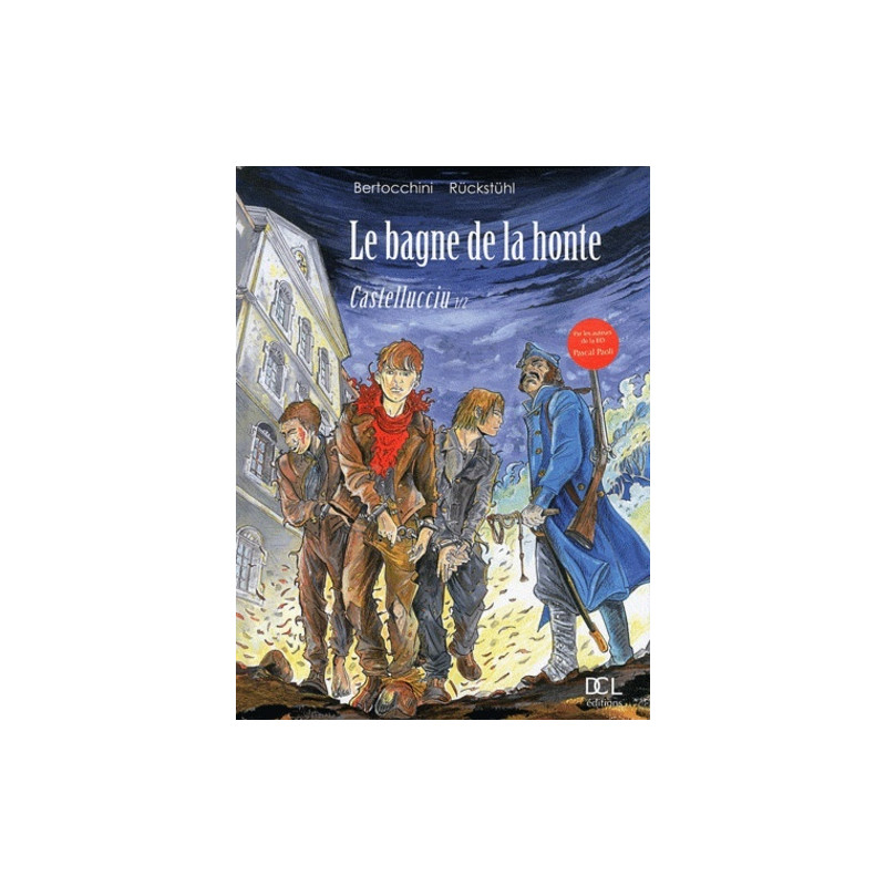 BAGNE DE LA HONTE (LE) TOME 1