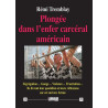 Plongée dans l’enfer carcéral américain
