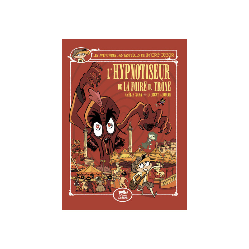 LES AVENTURES FANTASTIQUES DE SACRÉ-COEUR (VOL.15) : L'HYPNOTISEUR DE LA FOIRE DU TRÔNE