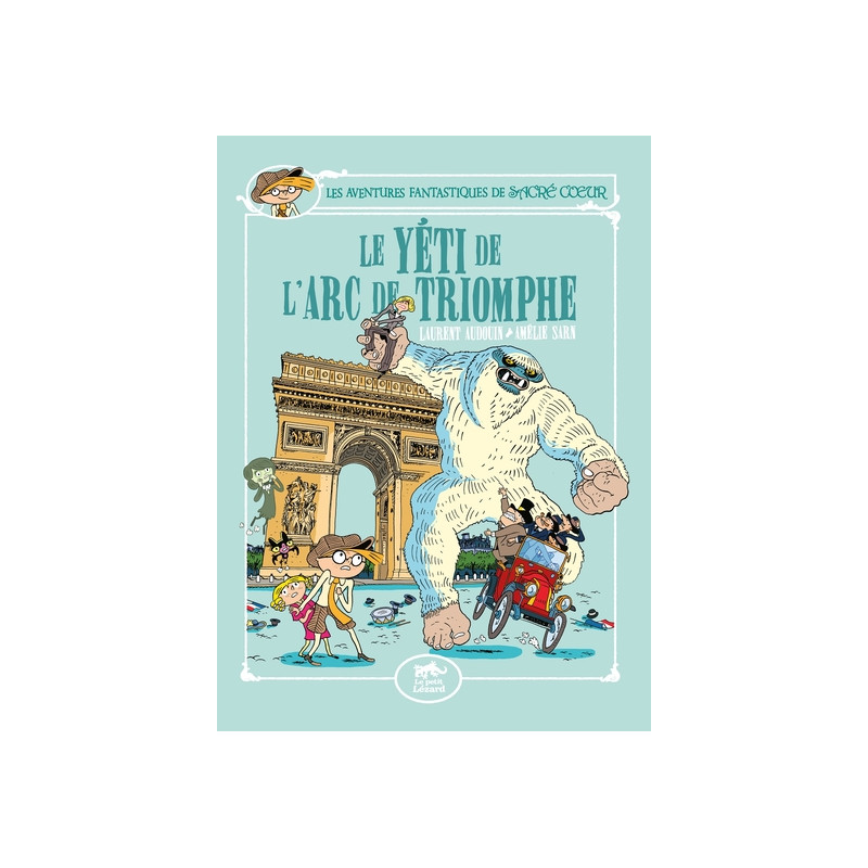 LES AVENTURES FANTASTIQUES DE SACRÉ-COEUR (VOL.9) : LE YÉTI DE L'ARC DE TRIOMPHE