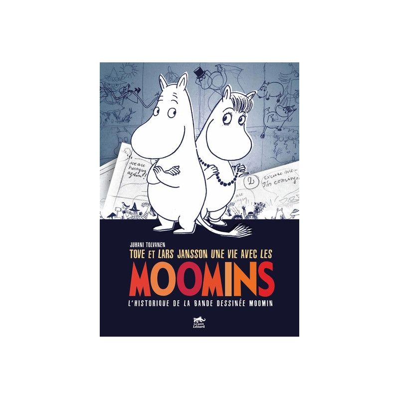 TOVE ET LARS JANSSON, UNE VIE AVEC LES MOOMINS