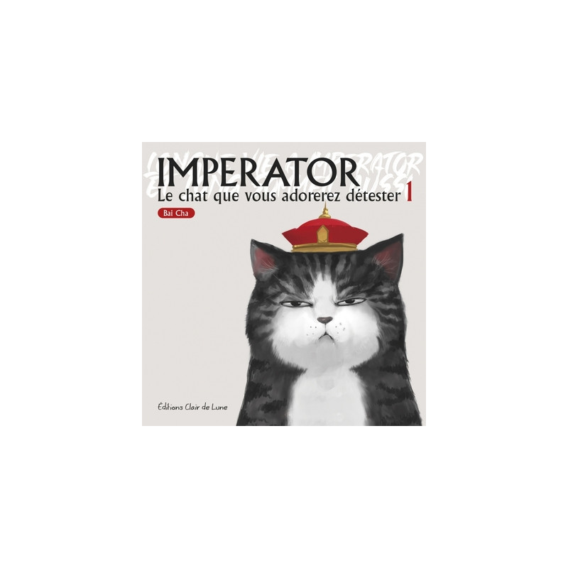Imperator T1 - Le chat que vous adorerez détester