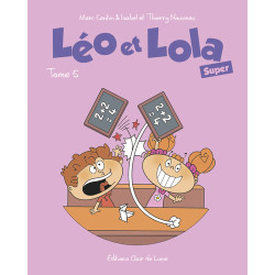 Léo et Lola Super TOME 05