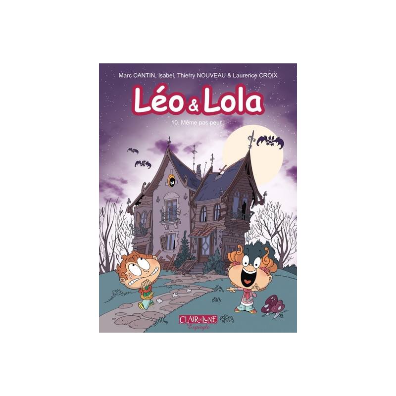 Leo & Lola T10 - Même pas peur !